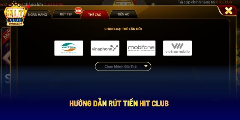 Rút Tiền Nạp Tiền Hitclub: Hướng Dẫn Chi Tiết Từng Bước Dễ Hiểu 3 Hướng dẫn rút tiền HIT CLUB