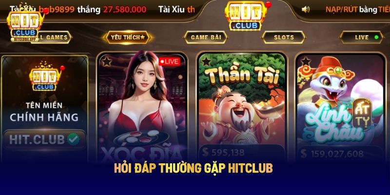 Hỏi Đáp Thường Gặp Hit Club: Giải Đáp Chi Tiết Về Cổng Game 4 Hỏi đáp thường gặp Hitclub