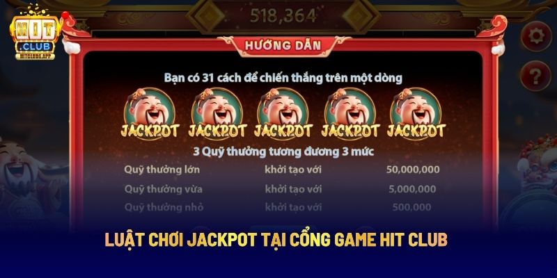 Luật chơi Jackpot tại cổng game Hit Club
